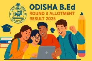 Odisha B.Ed Third Selection Result