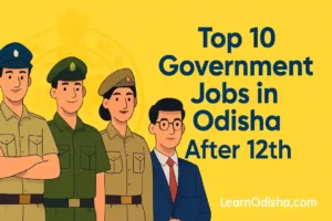 Top 10 Government Jobs in Odisha After 12th