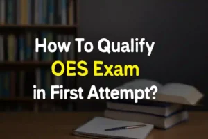 How to Qualify OES Exam.