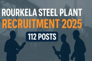 Rourkela Steel Plant Recruitment 2025