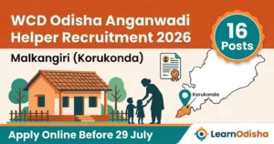 WCD Odisha Anganwadi Helper Recruitment 2026 – Malkangiri