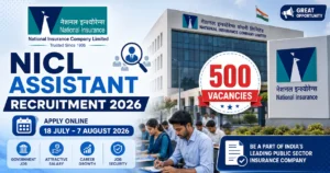 NICL Assistant Recruitment 2026 – National Insurance Company announces 500 vacancies including 16 for Odisha. Apply online before 7th August 2026.